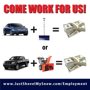 just shovel my snow come work for us